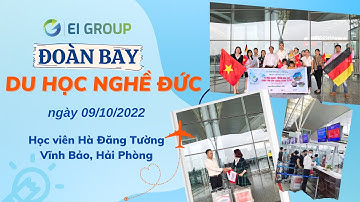 EI GROUP tiễn đoàn bay du học nghề Đức ngành Xây dựng ngày 09/10/2022
