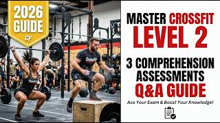 Master CrossFit Level 2: 3 Comprehension Assessments Q&A 2026 Guide