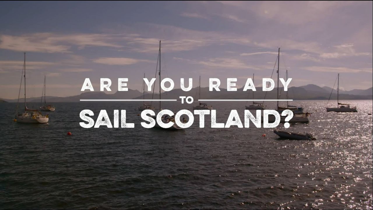 Experience Sailing in Scotland YouTube