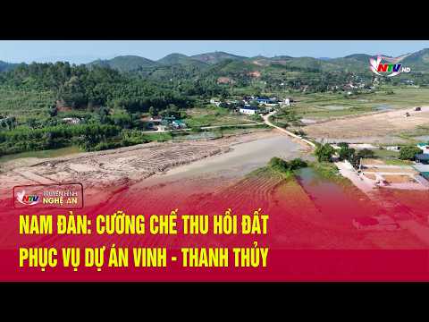 Nam Dan: Forced land acquisition for the Vinh - Thanh Thuy project