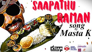 Sapaathu Raman  (Lyrical Video) - Masta K
