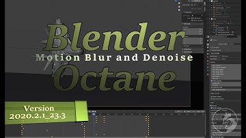 Blender-Octane: Motion Blur & Denoise