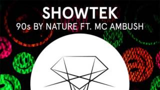 Showtek Ft  MC Ambush   90’s By Nature Original Mix