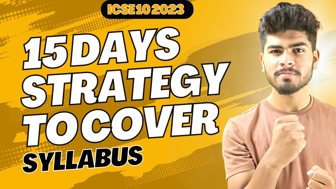 Strategy to complete icse class 10 syllabus in 15 days 2023 managed