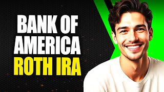 Does Bank of America Have Roth IRA - Does Bank of America Offer Roth IRA | LEGAL MONEY ZONE