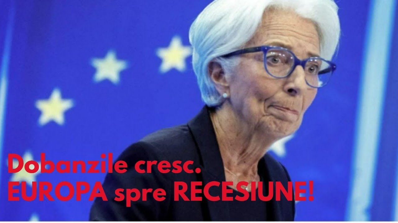 RECESIUNE ECONOMICA in Europa. Cresc dobanzile si inflatia!
