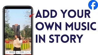 How To Add Your Own Music In Facebook Story (Full Guide) 2025