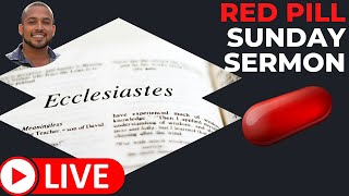 Interview With A Man Episode 521 - Red Pill Sunday Sermon: Book of Ecclesiastes (Part 1)