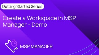 Create a Workspace in MSP Manager - Demo screenshot 4