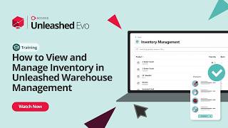 How to View and Manage Inventory in Unleashed Warehouse Management | Unleashed Academy Training