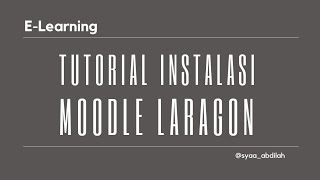 Tutorial Installing - Configuring LMS Moodle (E-learning) part 1