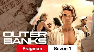Outer Banks :: Fragman Sezon 1 :: İzle ya da Geç?