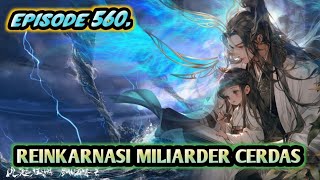 NOVEL REINKARNASI MILIARDER CERDAS BAB 560