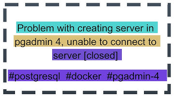 Problem with creating server in pgadmin 4, unable to connect to server [closed]