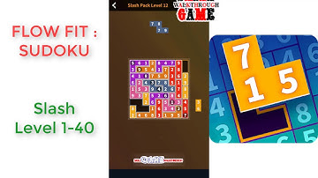 Flow Fit: Sudoku | Slash Pack Level 1 - 40 | Walkthrough
