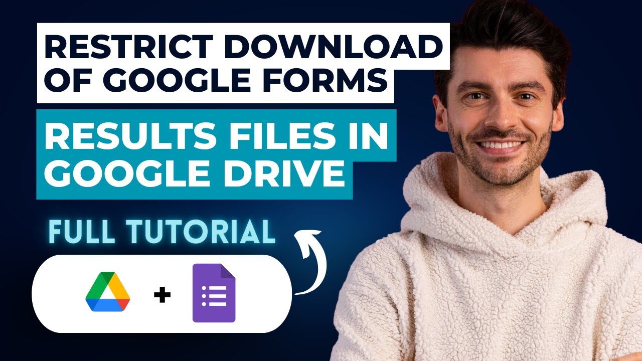 How to Restrict Download of Google Forms Results Files in Google Drive [2026 Full Guide]