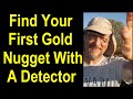 How to Find Your First Nugget With a Metal Detector