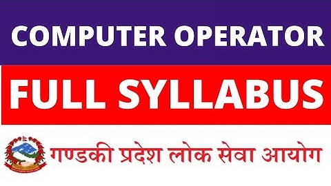 Computer Operator Syllabus Gandaki Pradesh Loksewa Aayog | Gandaki Loksewa Computer Operator Level 4