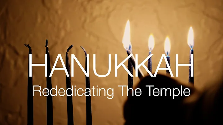 Hanukkah: Rededicating The Temple
