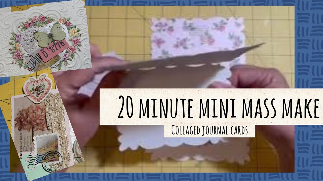 20 minute Mini mass make! 6 collaged journal cards! use your stuff!