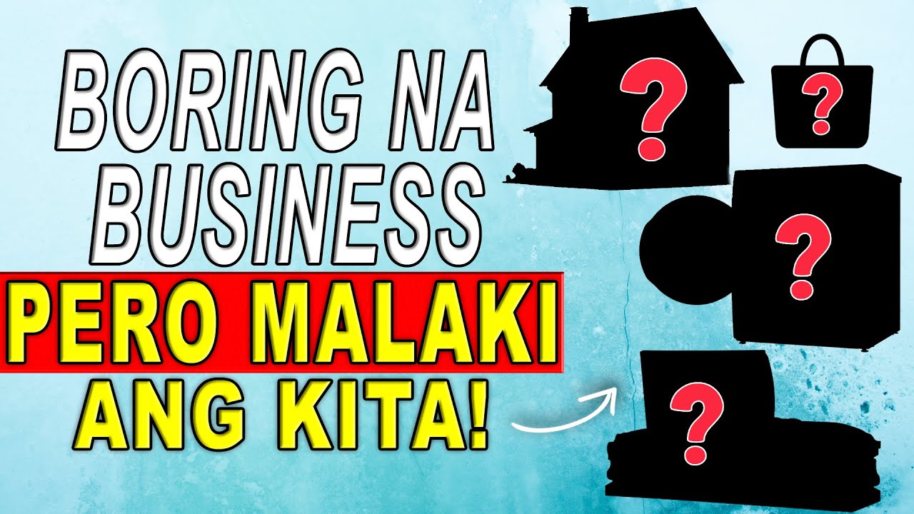 11 Boring Na Business Pero Malaki Ang Kita!?