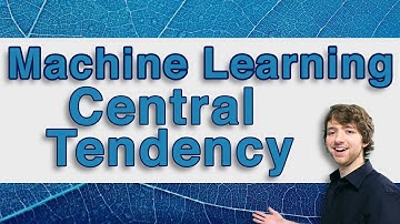 Machine Learning Tutorial 7 - Measures of Central Tendency