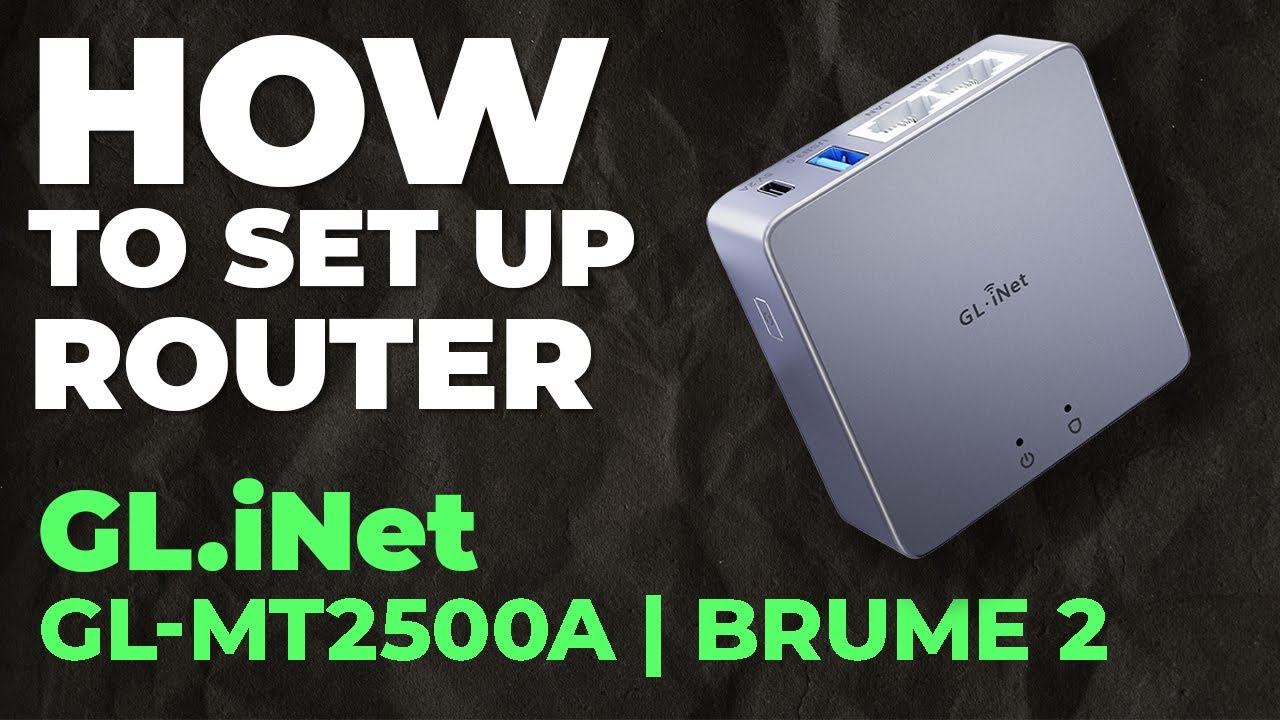 ✓ How to Setup Glinet GL-MT2500A (Brume 2) | How to Set Up GL 