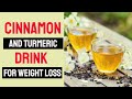 Cinnamon And Turmeric Drink For Weight Loss With Green Tea | Most Powerful Weight Loss Drink