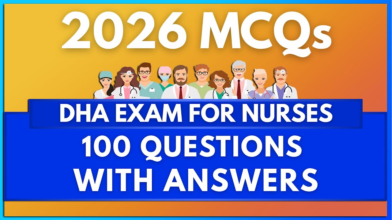 DHA EXAM 2026 - NURSES MOCK TEST (100 MCQs) | MIHIRAA