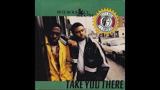 Pete Rock & CL Smooth - Take You There (12