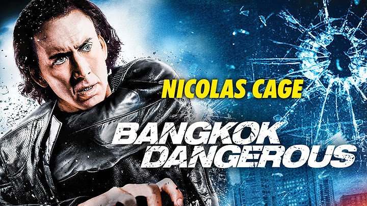 Bangkok Dangerous | Nicolas Cage (Ghost Rider) | ACTION, THRILLER | Full Movie in English