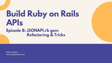 Rails API Tutorial Episode 08: JSONAPI.rb gem Refactoring & Tricks
