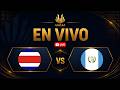 En VIVO | Costa Rica vs Guatemala | TORNEO SUB-16 UNCAF FIFA Forward