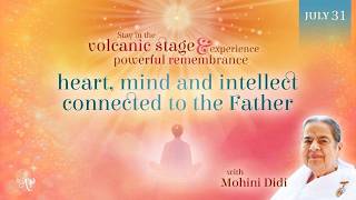 July 31, 2026 - Mohini Didi - Heart, mind and intellect connected to the Father