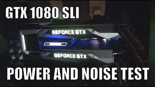 Geforce GTX 1080 SLI Noise Test and Power Consumption
