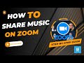 How To Share Music On Zoom Step By Step Guide 2025 mp3