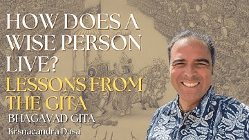 How Does a Wise Person Live? Lessons from the Gita · Bhagavad Gita #46  (2.54)