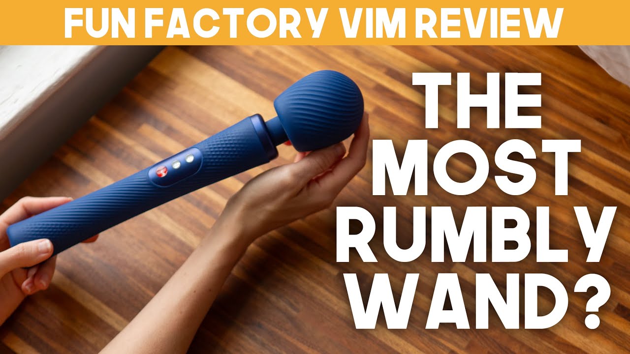 Fun Factory Vim Review - Is it the Most RUMBLY Wand? Fun Factory Vim Review - Is it the Most RUMBLY Wand?