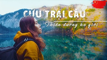 # DU LỊCH TRUNG QUỐC - CỬU TRẠI CÂU (Tập 1)