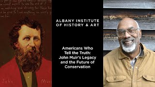 Americans Who Tell the Truth: John Muir's Legacy and the Future of Conservation