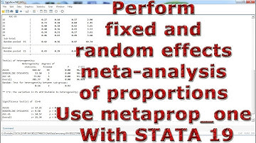 Perform fixed and random effects meta-analysis of proportions Use metaprop_one With STATA 19