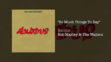 So Much Things To Say (1977) - Bob Marley & The Wailers