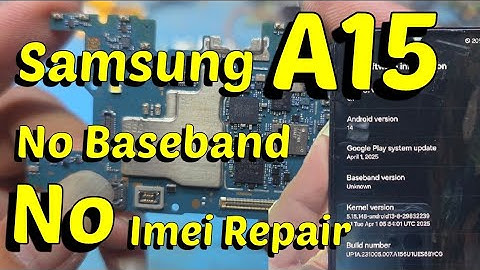 Samsung A15 No Baseband No Imei Repair