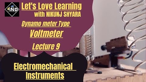Lecture 9 | Dynamometer Type Voltmeter | Electrical Instrumentation | Gujarati | NIKUNJ D SHYARA
