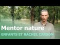 Soyez le mentor nature de vos enfants - Le sens de l'émerveillement, de Rachel Carson