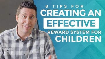 8 Tips for Creating an Effective Reward System for Children