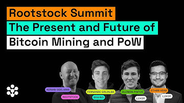 Bitcoin Mining and Proof of Work: Predictions for the Future | Rootstock Summit
