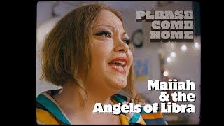 Maiiah & the Angels of Libra – Please Come Home (Official Music Video)