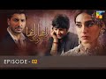 Ranjha ranjha kardi  episode 02  iqra aziz  imran ashraf  syed jibran  hum tv
