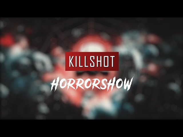 Killshot - Horrorshow (Radio Edit) auf YouTube ansehen Killshot - Horrorshow (Radio Edit) auf YouTube ansehen